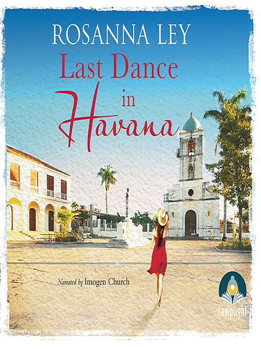 Title details for Last Dance in Havana by Rosanna Ley - Wait list